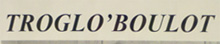 Troglo'boulot
